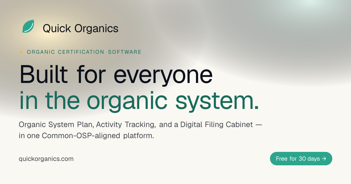 Quick Organics — Organic certification software for everyone in the system